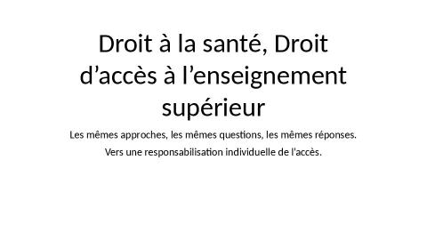 Droit à la santé, droit d’accès à l’enseignement supérieur - Séminaire santé du 31 mai 2018